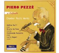 Piero Pezze - A Tribute-Chamber Music Works