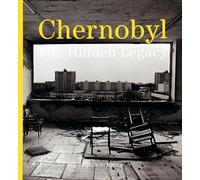 Pierpaolo Mittica: Chernobyl: The Hidden Legacy