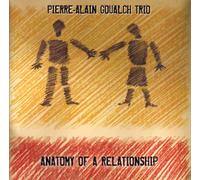 Pierre-Alain Goualch Trio - Pierre-Alain Goualch Trio - Anatomy Of Relationship [Japan CD] PCD-93493