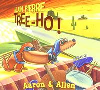 Pierre, Alain -Tree-Ho!- - Aaron & Allen