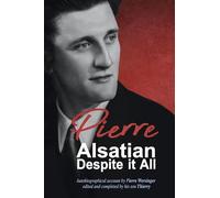 Pierre Alsatian Despite It All