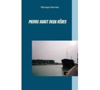 Pierre Avait Deux Rêves (ebook)