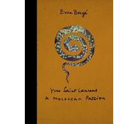 Pierre Bergé Yves Saint Laurent: a Moroccan Passion (Tapa dura)
