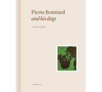 Pierre Bonnard and his dogs: 4 (Amigos Forever)