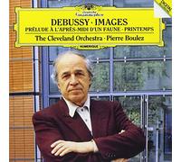 PIERRE BOULEZ, CLEVELAND ORCHESTRA - DEBUSSY: IMAGES PRELUDE A LAPRES-MIDI DUN FAUNE PRINTEMPS