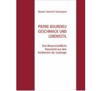 Pierre Bourdieu Geschmack Und Lebensstil (ebook)