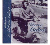 Pierre Calve - Collection Les Refrains D'Abord