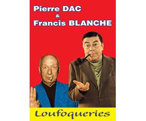 Pierre Dac & Francis Blanche : Loufoqueries [DVD]