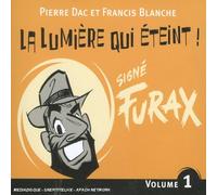 Pierre Dac & Francis Blanche - Signé Furax : La Lumière Qui Eteint ! /Vol.3
