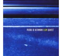 Pierre De Bethmann - Ilium Quintet