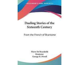 Pierre De Bourdeil Dueling Stories of the Sixtee (Tapa blanda) (Importación USA)