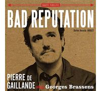 Pierre De Gaillande - Bad Reputation: Sings Georges Brassens