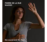 The Sound And The Fury - Pierre De La Rue: Misas/ The Sound And The Fury