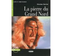 PIERRE DU GRAND NORD +CD NIVEAU UN A1 (Lire et s'entraîner) - 9788853007247