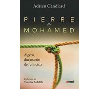 Pierre e Mohamed. Algeria, due martiri dell'amicizia (Il telaio)