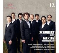 Pierre Fouchenneret - Schubert : Octuor - Merlin: Passage éclair