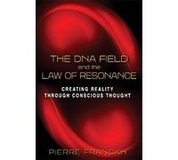 Pierre Franckh The DNA Field and the Law of Reso (Tapa blanda) (Importación USA)