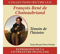 Pierre Fresnay - Collection oeuvre lue - François-René de Chateaubriand : Témoin de l'histoire