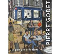 Pierre Godet: Le parti pris de la clarté