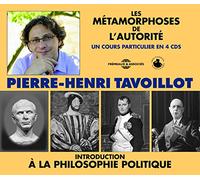 Pierre-Henri Tavoillot - Les Metamorphoses de L'Autorite (4CD)