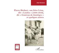 Pierre Herbart, son frère Léon, dit « Loulou » (1898-1949), dit « Gontran de Jumièges » et quelques autres (Critiques Littéraires)