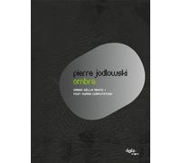 Pierre Jodlowski : Ombra. Kubler, Angster, Osterjö. [DVD]