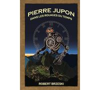 Pierre Jupon dans les rouages du temps