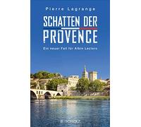 Pierre Lagrange Schatten der Provence: Ein neuer Fall für Albin Le (Tapa blanda)
