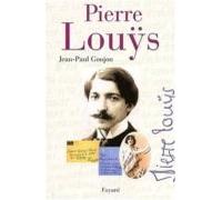Pierre Louys: Una Vie Secrete