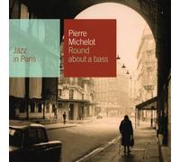 Pierre Michelot - Round About A Bass