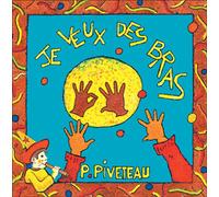 Pierre Piveteau - Je Veux des Bras