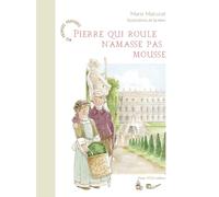 Pierre qui roule n'amasse pas mousse (Mes premiers proverbes, 2)