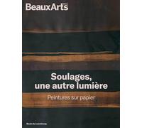Pierre Soulages, une autre lumière: Peintures sur papier