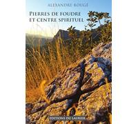 Pierres de foudre et centre spirituel