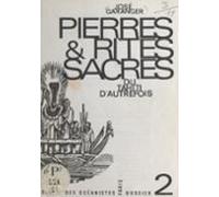 Pierres Et Rites Sacrés Du Tahiti Dautrefois (ebook)