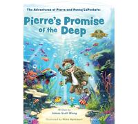 Pierre's Promise of the Deep: The Adventures of Pierre and Penny LePockets