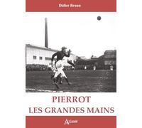 Pierrot les grandes mains: Chayriguès, la première vedette du football français