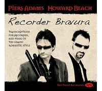 Piers Adams, Howard Beach : Recorder Bavura. Transcriptions romantiques pour flûte à bec et piano