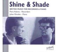 Piers Adams & Julian Rhodes - Shine & Shade