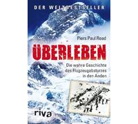 Piers Paul Read Überleben: Die wahre Geschichte des Flugzeugabstur (Tapa blanda)
