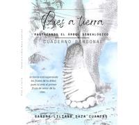 Pies a tierra: Rastreando el árbol genealógico, cuaderno personal
