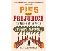 Pies and Prejudice: In search of the North [Idioma Inglés]