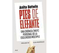 Pies de elefante: Una crónica (muy) personal de la esclerosis múltiple (Ariel)