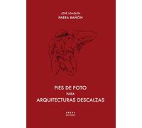 Pies de fotos para arquitecturas descalzas (Lecturas de arquitectura)