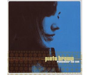 Pieta Brown - Remember the Sun by Pieta Brown (2007-09-25)