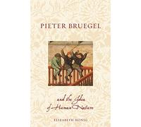 Pieter Bruegel and the Idea of Human Nature (Renaissance Lives)
