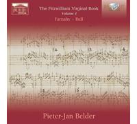 The Fitzwilliam Virginal Book, vol. 4 : Farnaby, Bull. Belder. [CD de audio]