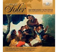 Pieter-Jan Belder; Maurizio Croci; Pieter van Dijk - SOLER: Keyboard Sonatas & Concertos for 2 Organs