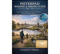 Pieterpad Walking & Hiking Guide 2026-2027: Stage-by-Stage Planning, Seasonal Considerations, and Practical Route Logistics