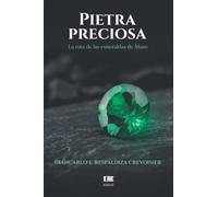 Pietra preciosa: La ruta de las esmeraldas de Muzo